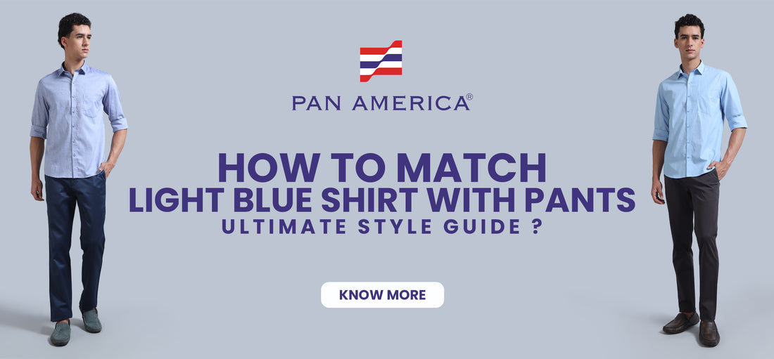 How to Match a Light Blue Shirt with Pants:Ultimate Style Guide ? How to Match a Light Blue Shirt with Pants:Ultimate Style Guide ?
