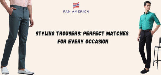 Styling Trousers: Perfect Matches for Every Occasion