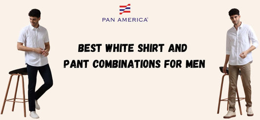 Best White Shirt and Pant Combinations for Men